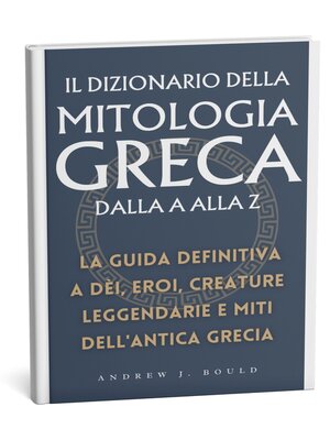 cover image of Il Dizionario della Mitologia Greca dalla a alla Z